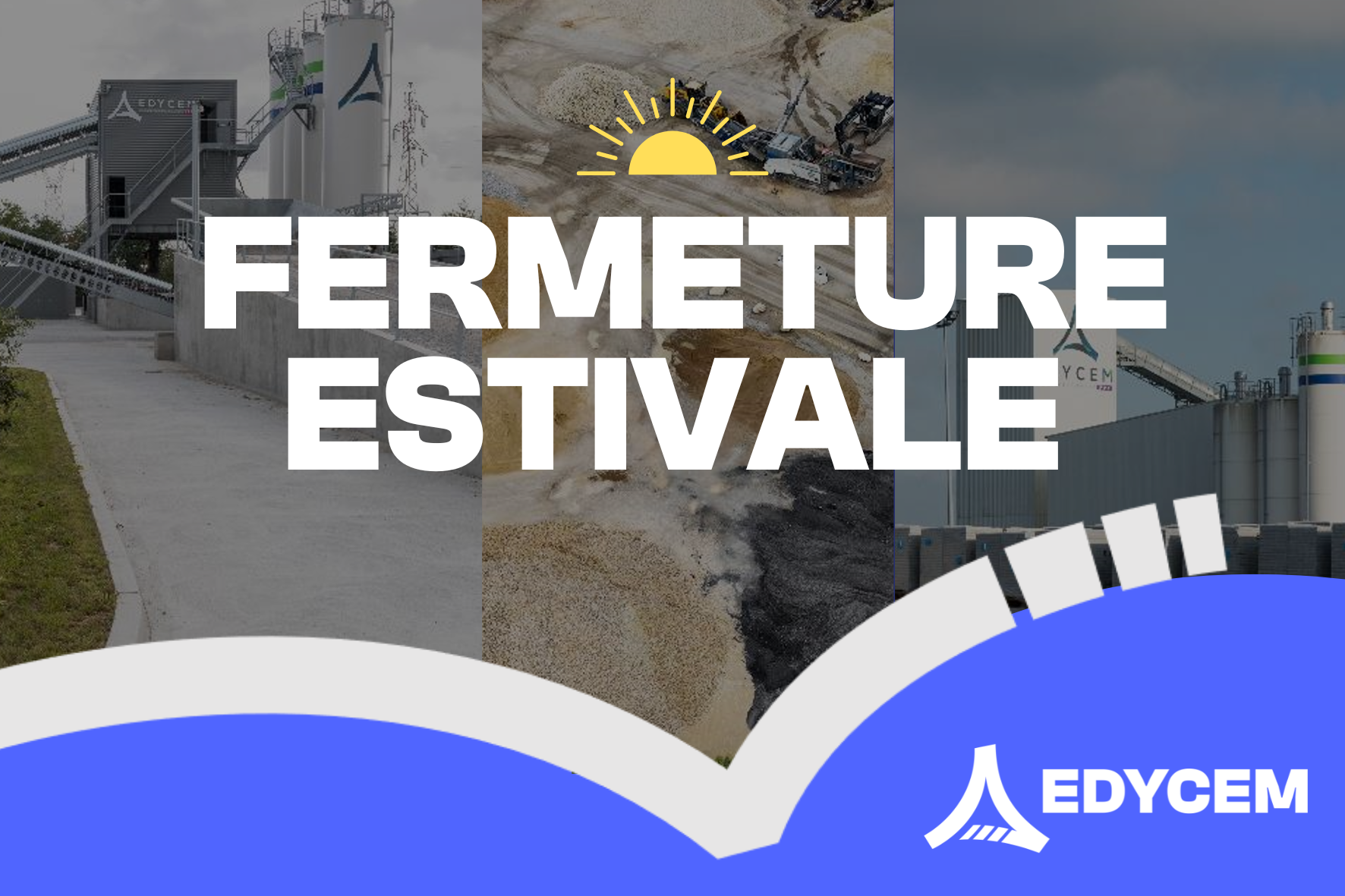 Fermeture estivale